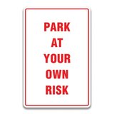 PARK AT YOUR OWN RISK SIGN